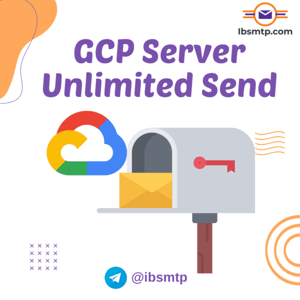 Special Server For Unlimited Sending From GCP- 1 Year